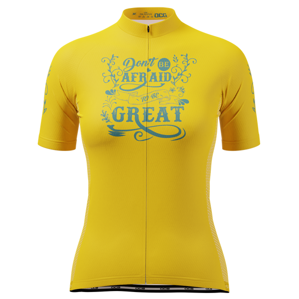 Women's Don't Be Afraid To Be Great Short Sleeve Cycling Jersey